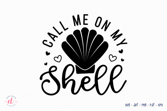 Download Call Me on My Shell - SVG Cut File - Svg Collection