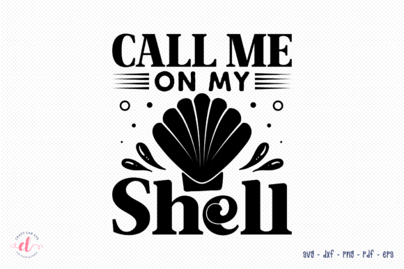 Download Call Me on My Shell SVG | Summer SVG - Svg Collection