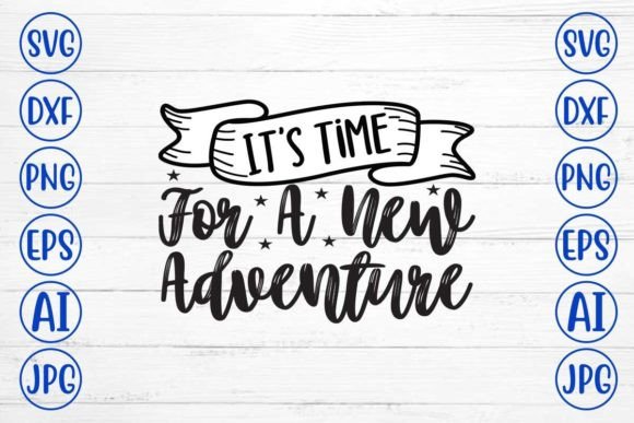 Download It's Time for a New Adventure SVG Design - Svg Collection
